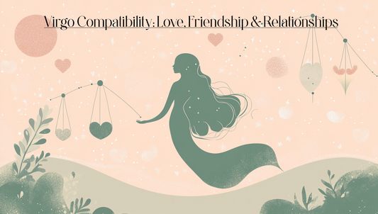 Virgo Compatibility: Love, Friendship, Relationships